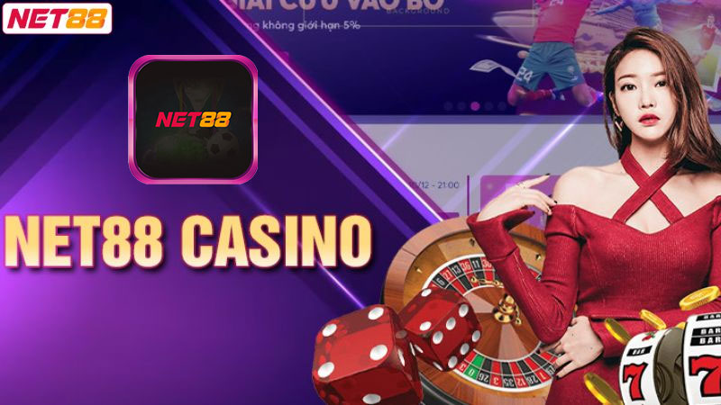 Giới thiệu những điểm cơ bản nhất về chuyên mục Casino Net88