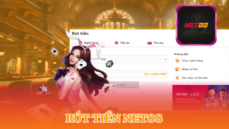 Cập nhật quy trình rút tiền Net88 cho người mới