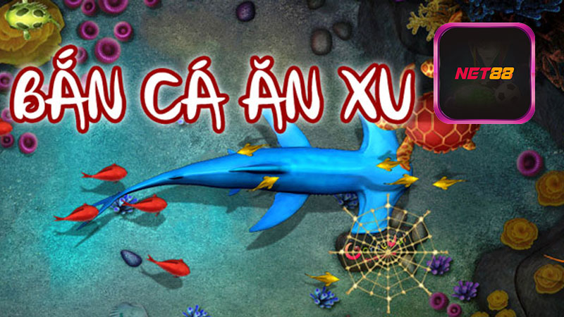 Tìm hiểu về bắn cá ăn xu