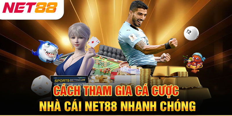 Hướng dẫn tham gia cá cược tại nhà cái Net88 một cách nhanh chóng